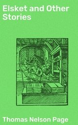 Elsket and Other Stories - Thomas Nelson Page