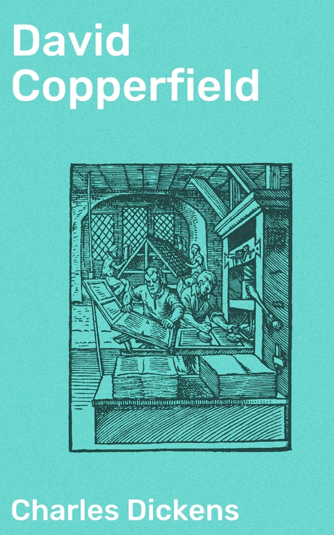 David Copperfield - Charles Dickens