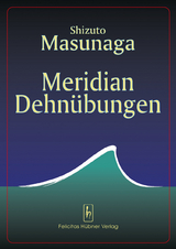 Meridian Dehn&uuml;bungen - Shizuto Masunaga