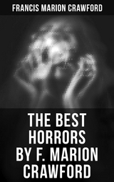 The Best Horrors by F. Marion Crawford - Francis Marion Crawford