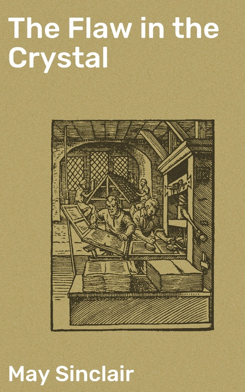 The Flaw in the Crystal - May Sinclair