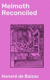 Melmoth Reconciled - Honor&eacute; de Balzac