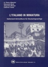 L'italiano in miniatura - A Flavio Albertini, Giancarla Bindi, J&ouml;rg U Meister, Caterina Tomei