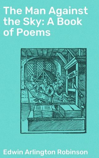 The Man Against the Sky: A Book of Poems