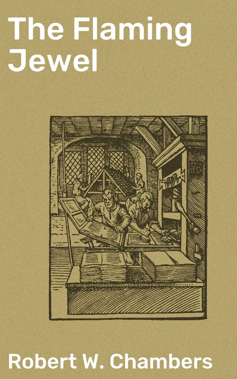 The Flaming Jewel - Robert W. Chambers