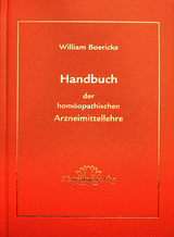 Handbuch der hom&ouml;opatischen Arzneimittellehre - William Boericke