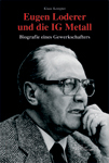 Eugen Loderer und die IG Metall - Klaus Kempter