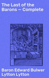 The Last of the Barons &mdash; Complete - Edward Bulwer Lytton Lytton  Baron