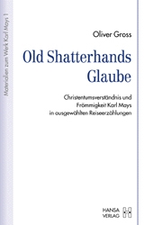 Old Shatterhands Glaube - Oliver Gross