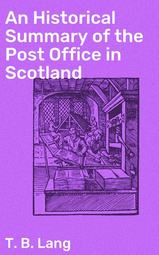 An Historical Summary of the Post Office in Scotland