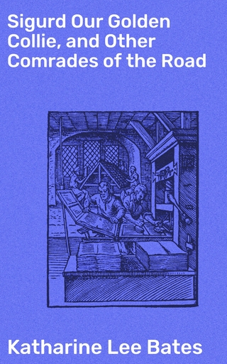 Sigurd Our Golden Collie, and Other Comrades of the Road