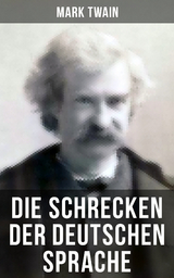 Die Schrecken der deutschen Sprache - Mark Twain
