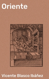 Oriente - Vicente Blasco Ib&aacute;&ntilde;ez