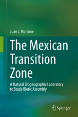 The Mexican Transition Zone - Juan J. Morrone