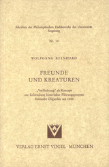 Freunde und Kreaturen - Wolfgang Reinhard
