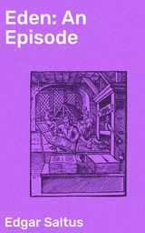 Eden: An Episode - Edgar Saltus