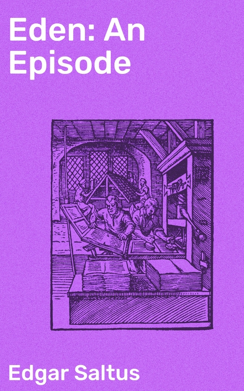 Eden: An Episode - Edgar Saltus