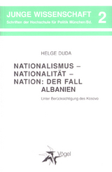 Nationalismus - Nationalit&auml;t - Nation: Der Fall Albanien - Helge Duda