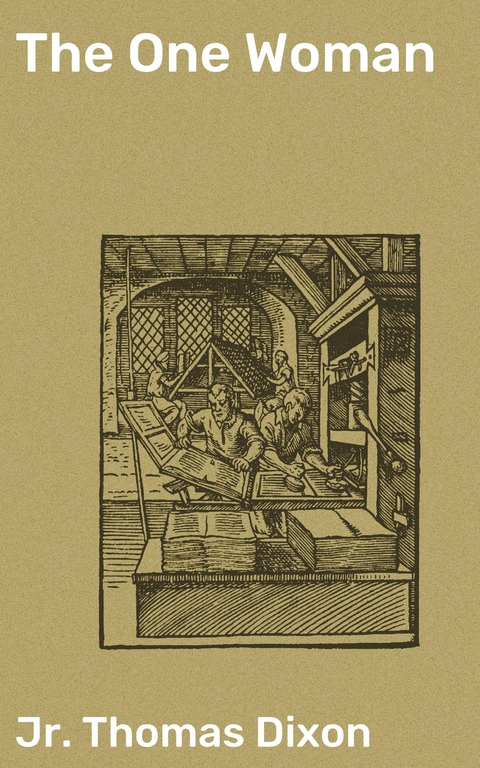The One Woman - Thomas Dixon  Jr.