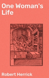 One Woman's Life - Robert Herrick