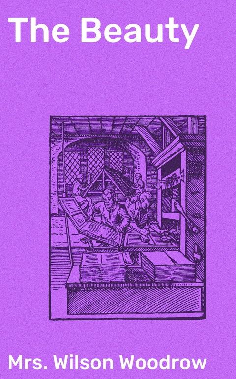 The Beauty - Wilson Woodrow  Mrs.