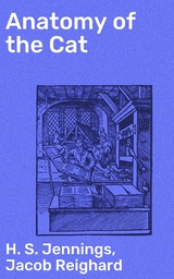 Anatomy of the Cat - Jacob Reighard, H. S. Jennings
