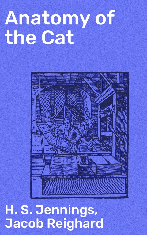 Anatomy of the Cat - Jacob Reighard, H. S. Jennings