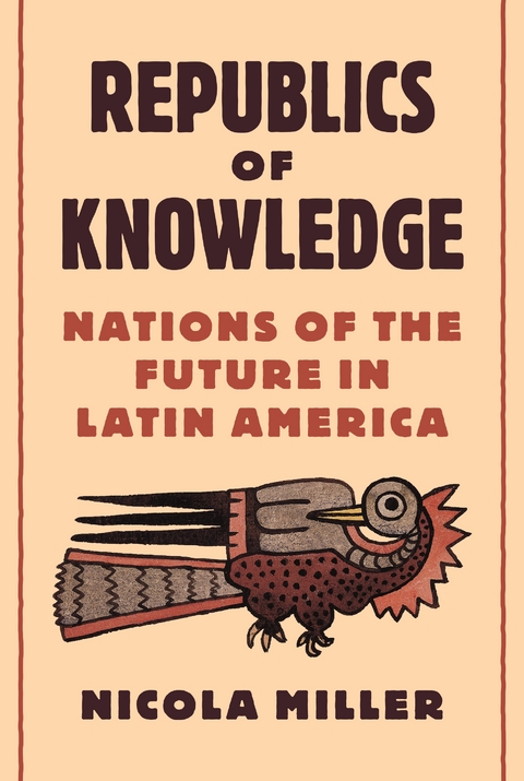 Republics of Knowledge - Nicola Miller