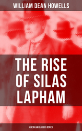 The Rise of Silas Lapham (American Classics Series) - William Dean Howells