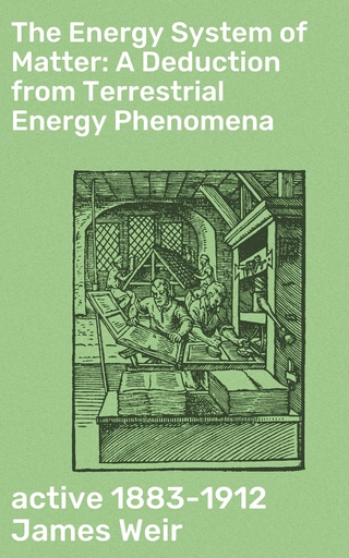 The Energy System of Matter: A Deduction from Terrestrial Energy Phenomena