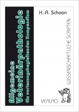 Allgemeine Veterin&auml;rpathologie - H. A. Schoon