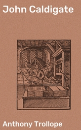 John Caldigate - Anthony Trollope