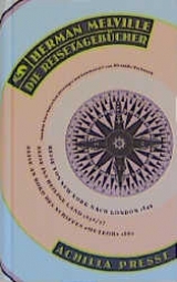 Die Reisetageb&uuml;cher - Herman Melville