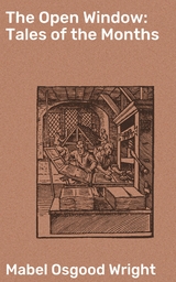 The Open Window: Tales of the Months - Mabel Osgood Wright