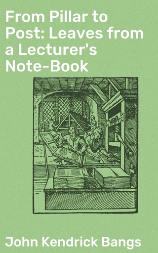 From Pillar to Post: Leaves from a Lecturer's Note-Book