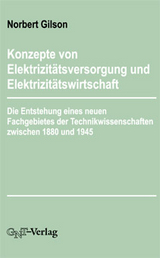 Konzepte von Elektrizit&auml;tsversorgung und Elektrizit&auml;tswirtschaft - Norbert Gilson