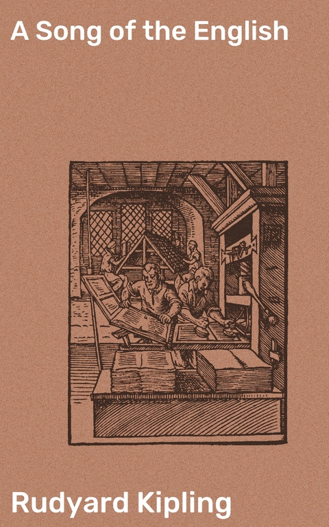 A Song of the English - Rudyard Kipling