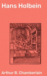 Hans Holbein - Arthur B. Chamberlain