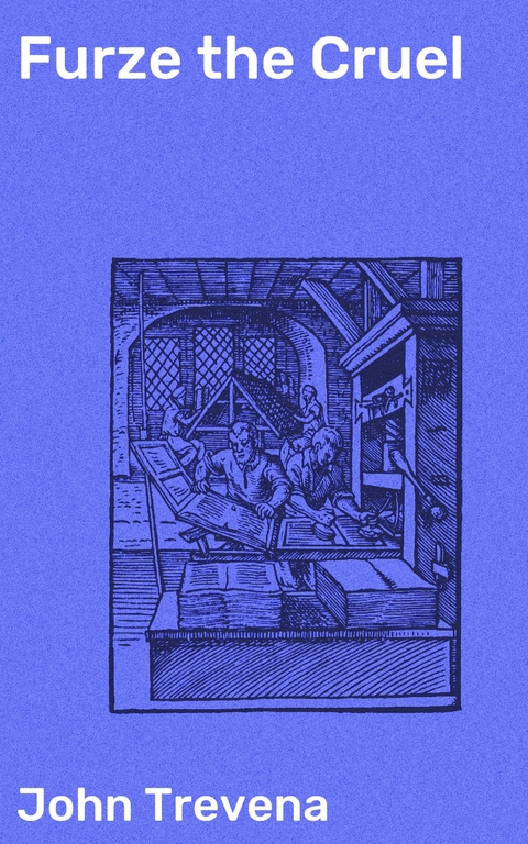 Furze the Cruel - John Trevena