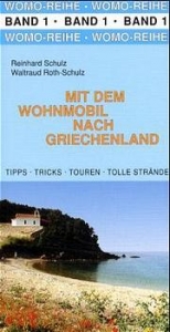 Mit dem Wohnmobil nach Griechenland - Reinhard Schulz, Waltraud Roth-Schulz