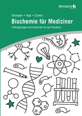 Biochemie f&uuml;r Mediziner - Oliver Strompen, Thierry Vogt, Lara Aylin C&ouml;mert