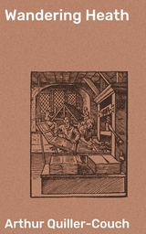 Wandering Heath - Arthur Quiller-Couch