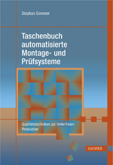 Taschenbuch automatisierte Montage- und Pr&uuml;fsysteme - Stephan Sommer