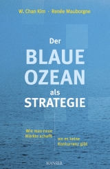 Der Blaue Ozean als Strategie - W. Chan Kim, Ren&eacute;e Mauborgne
