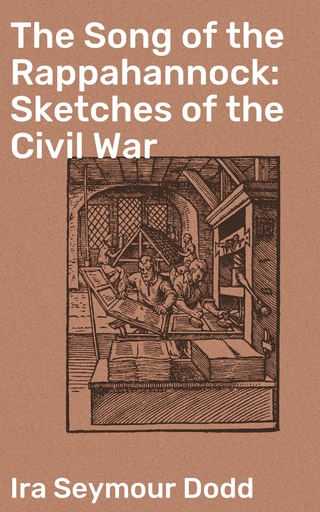 The Song of the Rappahannock: Sketches of the Civil War