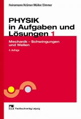 Physik in Aufgaben und L&ouml;sungen 1 - Heinz Kr&auml;mer, Hilmar Heinemann, Hellmut Zimmer, Peter M&uuml;ller