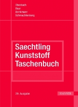 Saechtling: Kunststoff Taschenbuch - Karl Oberbach, Erwin Baur, Sigrid Brinkmann