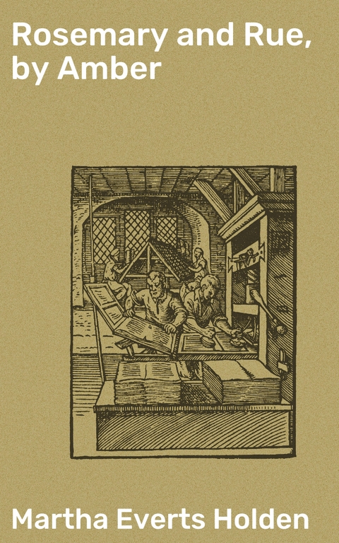 Rosemary and Rue, by Amber - Martha Everts Holden