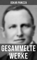 Gesammelte Werke - Oskar Panizza