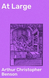 At Large - Arthur Christopher Benson